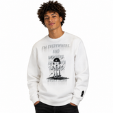 I'm Everywhere Crewneck Sweatshirt