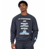 I'm Everywhere Crewneck Sweatshirt